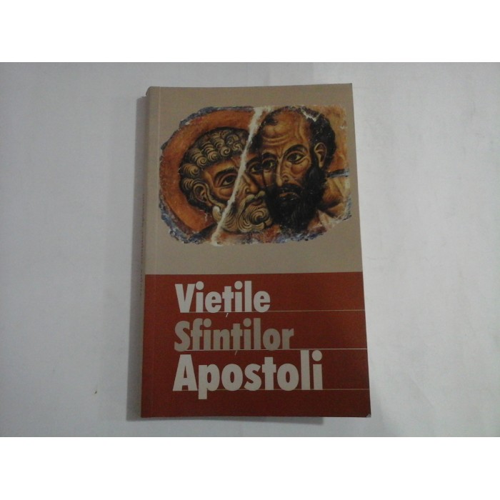    VIETILE  SFINTILOR  APOSTOLI  -  Bucuresti, 2007